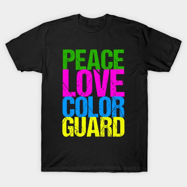 Peace Love Color Guard T-Shirt by epiclovedesigns
